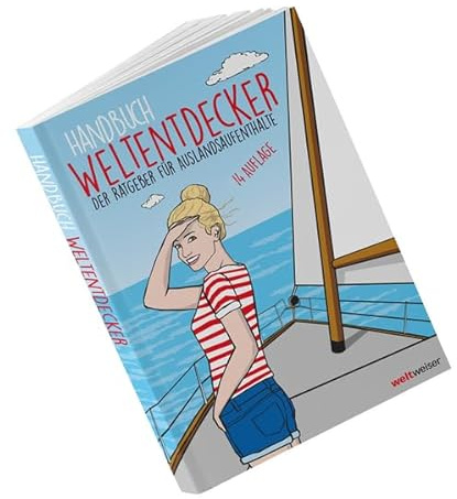 Handbuch Weltentdecker. Der Ratgeber für Auslandsaufenthalte: Mit übersichtlichen Service-Tabellen für Au-Pair, Freiwilligenarbeit, Gastfamilie ... & Travel, Programme für Azubis, Studierende