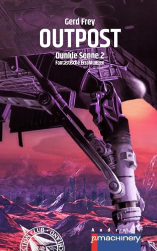 OUTPOST: Dunkle Sonne 2 • Fantastische Erzählungen (AndroSF: Die SF-Reihe für den Science Fiction Club Deutschland e.V. (SFCD))
