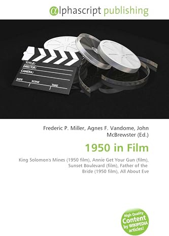 1950 in Film: King Solomon's Mines (1950 film), Annie Get Your Gun (film), Sunset Boulevard (film), Father of the Bride (1950 film), All About Eve