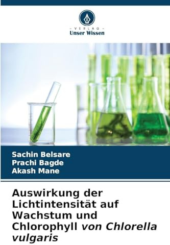 Auswirkung der Lichtintensität auf Wachstum und Chlorophyll von Chlorella vulgaris