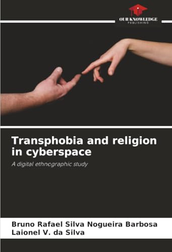 Transphobia and religion in cyberspace: A digital ethnographic study