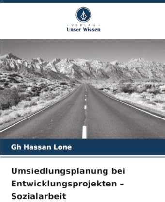 Umsiedlungsplanung bei Entwicklungsprojekten - Sozialarbeit: DE