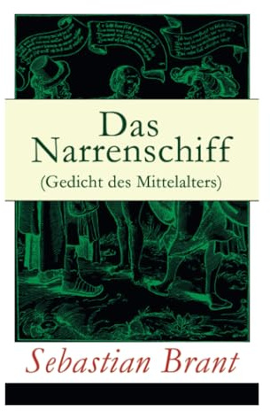 Das Narrenschiff (Gedicht des Mittelalters): Illustrierte Ausgabe