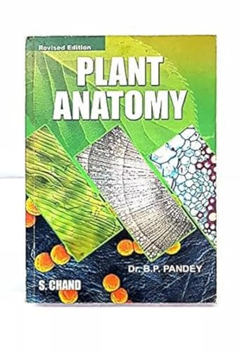 Plant Anatomy: For Degree, Honours and Post Graduates