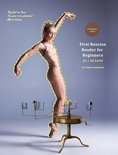 First Russian Reader for Beginners: Bilingual for Speakers of English A1 / A2 Level (Graded Russian Readers, Band 1)