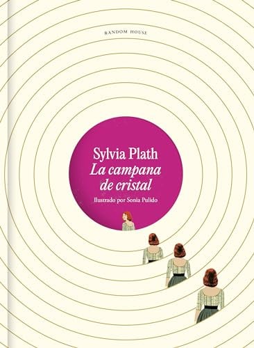 La campana de cristal (edición ilustrada) (Random House)