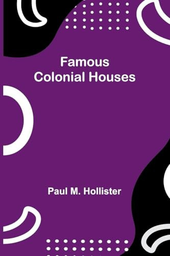 Famous Colonial Houses