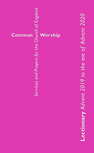 Common Worship Lectionary: Advent 2019 to the Eve of Advent 2020; Standard Format