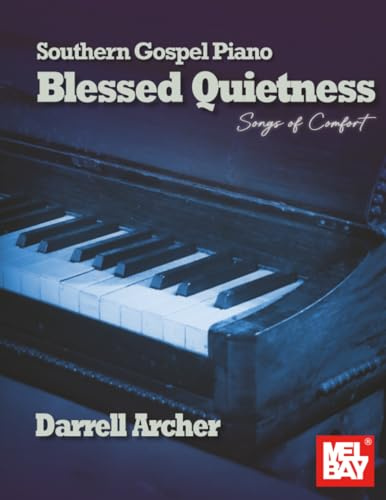 Southern Gospel Piano-Blessed Quietness: Songs of Comfort
