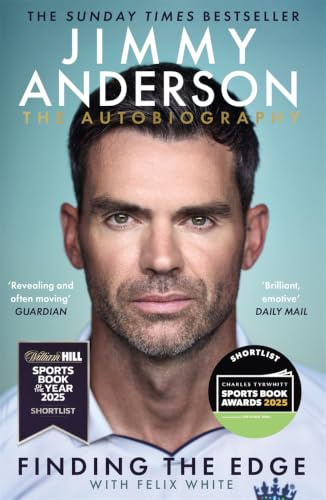 Jimmy Anderson: Finding the Edge: SHORTLISTED FOR THE WILLIAM HILL SPORTS BOOK OF THE YEAR AWARD 2025: The Autobiography