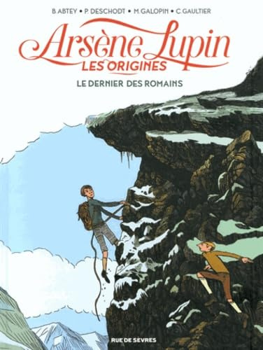 ARSENE LUPIN LES ORIGINES T2 LE DERNIER DES ROMAINS: LE DERNIER DES ROMAINS