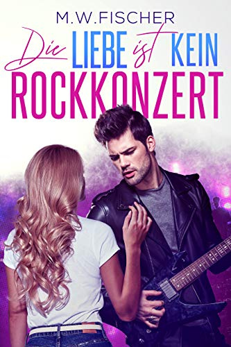 Die Liebe ist kein Rockkonzert