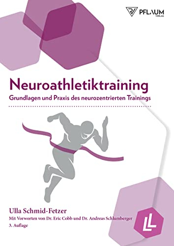 Neuroathletiktraining. Grundlagen und Praxis des neurozentrierten Trainings. Leistungsoptimierung, Verletzungsprophylaxe und Regeneration: Bewegungssteuernde Systeme im Sport gezielt trainieren