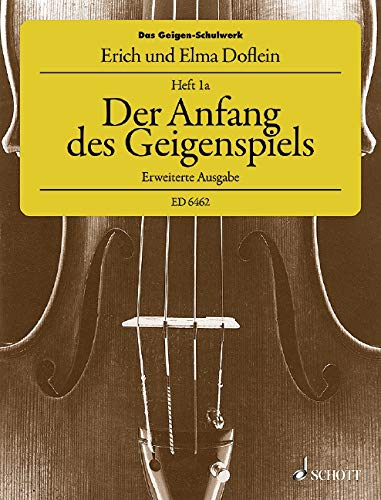 Das Geigen-Schulwerk: Der Anfang des Geigenspiels, Erweiterte Ausgabe. Band 1a. Violine.