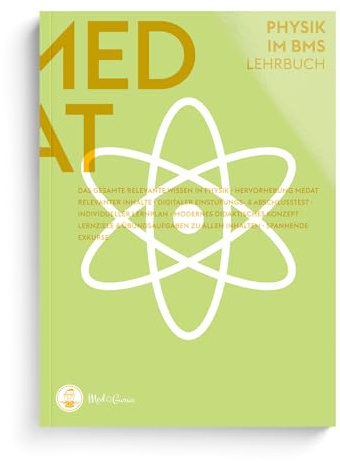 MedGurus - MedAT Vorbereitung - Physik Lehrbuch zur Vorbereitung auf den Basiskenntnistest für medizinische Studiengänge BMS im Aufnahmeverfahren MedAT für das Medizinstudium in Österreich