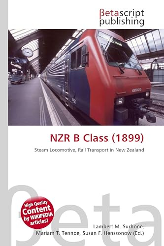 NZR B Class (1899): Steam Locomotive, Rail Transport in New Zealand