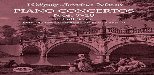 Piano Concertos Nos. 7-10 In Full Score. Partitur: With Mozart's Cadenzas (Dover Orchestral Music Scores)