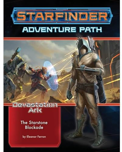 Starfinder Adventure Path: The Starstone Blockade (The Devastation Ark 2 of 3) (STARFINDER ADV PATH DEVESTATION ARK)
