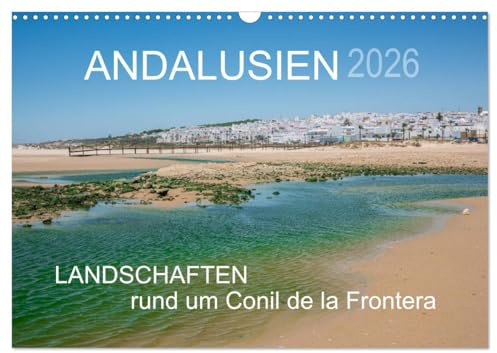 Andalusien - Landschaften rund um Conil de la Frontera (Wandkalender 2026 DIN A3 quer), CALVENDO Monatskalender: Landschaften eines andalusischen Küstenorts (CALVENDO Orte)