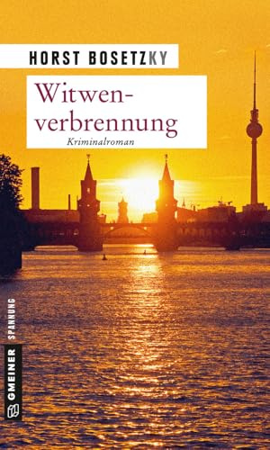 Witwenverbrennung: Ein Fall für Mannhardt und Enkel (Kommissar Mannhardt und Schneeganß)
