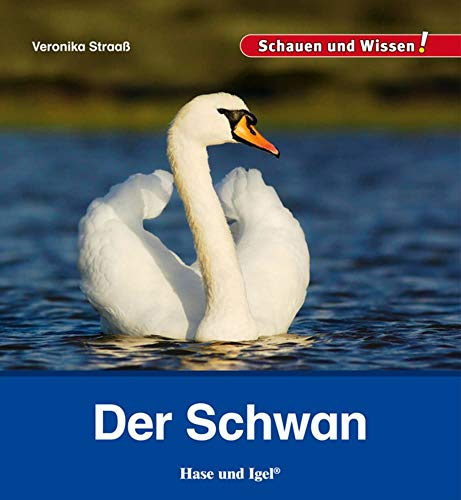 Der Schwan: Schauen und Wissen!