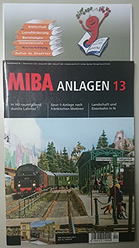 MIBA Anlagen 13: Kompakter Keilbahnhof in H0, in H0 raumfüllend durchs Lahntal, Spur-1-Anlage nach fränkischen Motiven, Landschaft und Eisenbahn in N