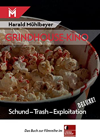Grindhouse-Kino: Schund - Trash - Exploitation deluxe!