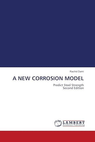 A NEW CORROSION MODEL: Predict Steel Strength Second Edition