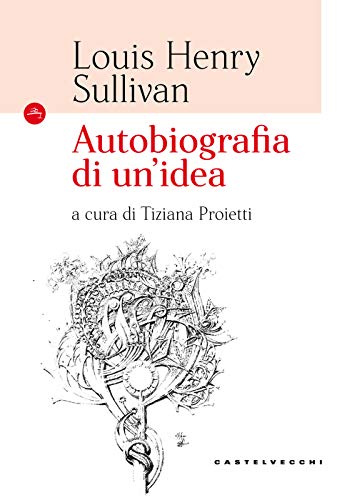AUTOBIOGRAFIA DI UN'IDEA (Le Navi, Band 1)