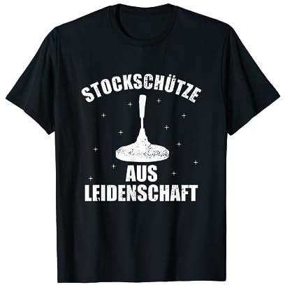 Stockschütze aus Leidenschaft Eisstock Eisstockschießen T-Shirt