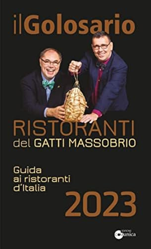 Il golosario 2023. Guida ai ristoranti d'Italia