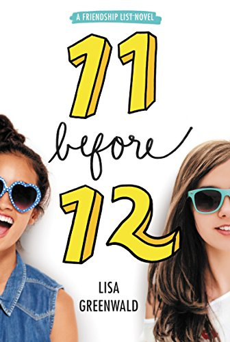 Friendship List #1: 11 Before 12: A Chapter Book about Best Friends and Their Bucket List for Sixth Grade for Kids (Ages 8-12)
