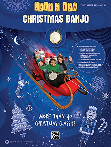 Just for Fun -- Christmas Banjo: More Than 40 Christmas Classics: More Than 40 Christmas Classics, Easy Banjo Tab Edition