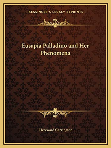 Eusapia Palladino and Her Phenomena
