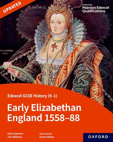 Early Elizabethan England 1558-88 Student Book (Edexcel GCSE History (9-1))