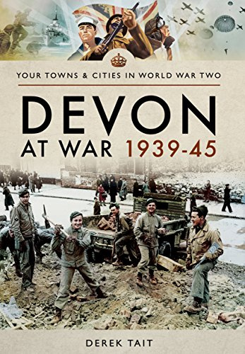 Devon at War 1939 45 (Your Towns & Cities in World War Two)