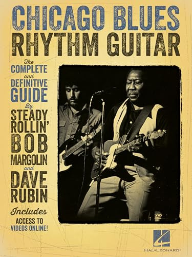 Chicago Blues Rhythm Guitar. Includes DVD: The Complete and Definitive Guide