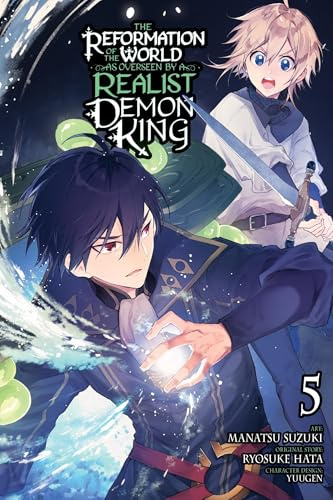The Reformation of the World as Overseen by a Realist Demon King, Vol. 5 (manga) (Volume 5)