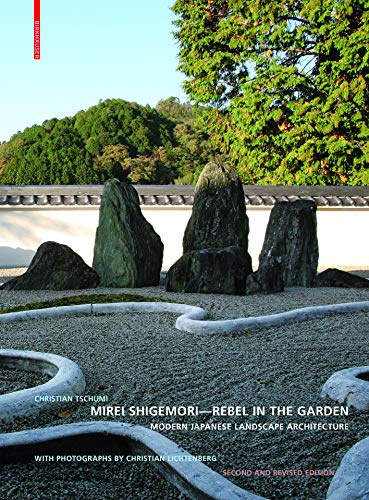 Mirei Shigemori - Rebel in the Garden: Modern Japanese Landscape Architecture