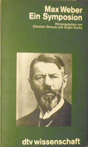 Max Weber: Ein Symposion