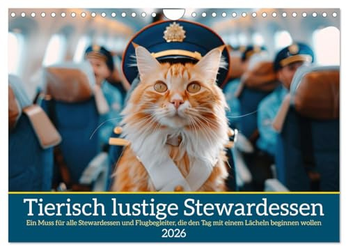 Tierisch lustige Stewardessen (Wandkalender 2026 DIN A4 quer), CALVENDO Monatskalender: Ein Muss für alle Stewardessen und Flugbegleiter, die den Tag ... Lächeln beginnen wollen (CALVENDO Mobilitaet)