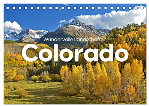 Colorado - Wundervolle Landschaften (Tischkalender 2026 DIN A5 quer), CALVENDO Monatskalender: Kommen Sie mit auf eine wundervolle Reise nach Colorado. (CALVENDO Natur)