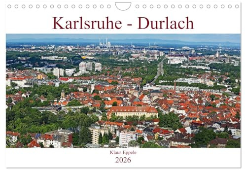 Karlsruhe-Durlach (Wandkalender 2026 DIN A4 quer), CALVENDO Monatskalender: Unterwegs in dem wohl schönsten Stadtteil Karlsruhes (CALVENDO Orte)