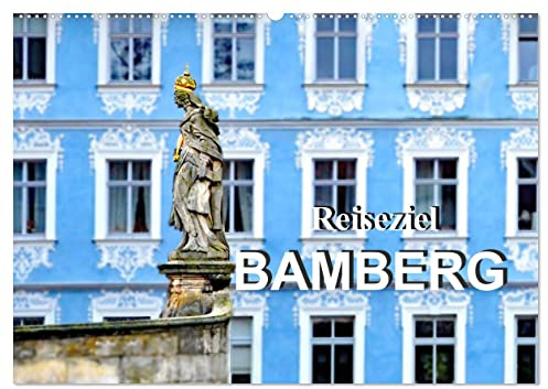 Reiseziel Bamberg (Wandkalender 2026 DIN A2 quer), CALVENDO Monatskalender: Sehenswürdigkeiten von Bamberg (CALVENDO Orte)