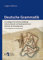 Deutsche Grammatik: Grundlagen für Lehrerausbildung, Schule, Deutsch als Zweitsprache und Deutsch als Fremdsprache