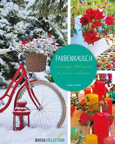 Farbenrausch: Zauberhafte Dekorationen für Herbst und Winter