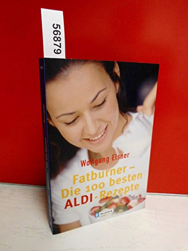 Fatburner: Die 100 besten ALDI Rezepte (0)
