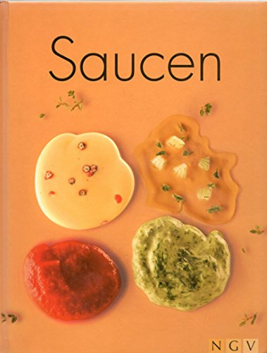 Saucen (Kochbuch neue Reihe)