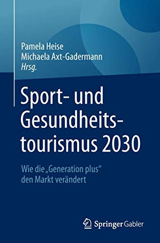 Sport- und Gesundheitstourismus 2030: Wie die „Generation plus“ den Markt verändert