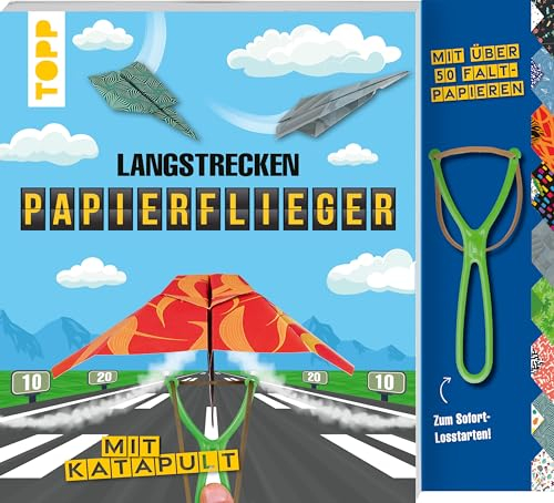Langstrecken-Papierflieger mit Katapult: Anleitungen, über 50 Faltblätter und Katapult zum Sofort-Loslegen